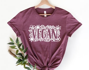 Vegan Shirt, Vegan Gift Shirt, Vegan Gift for Women, Vegan Lifestyle Shirt, Vegan Diet Shirt, Vegan for Life TShirt, Proud to be Vegan Shirt