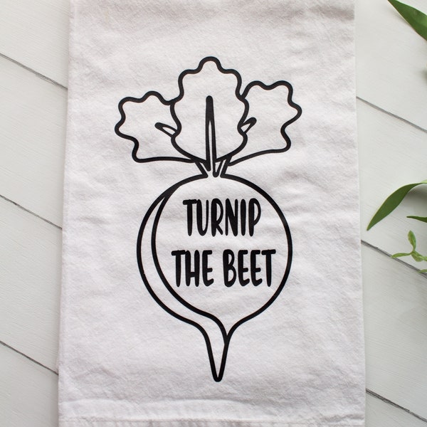 Turnip the Beet Vegetable Kitchen Towel | Cotton Flour Sack Kitchen Towel | Garden gift | Funny kitchen gift | Gardening | Hand Towel