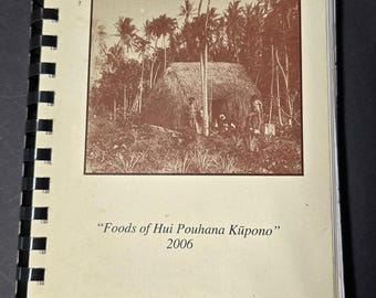 Na Mea Ai O Hui Pouhana Kupono Foods Spiral Kamehameha Hawaiian Cookbook 2006