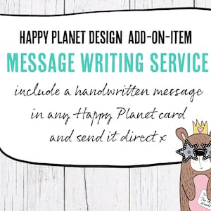 May include: An add-on item for Happy Planet Design, offering a message writing service. The image features a bear wearing star-shaped glasses and a crown, holding a note. Text includes "include a handwritten message" and "send it direct x."