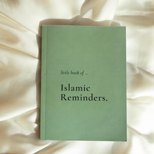 Little Book of Islamic Reminders: Quran, Hadith, and Quotes