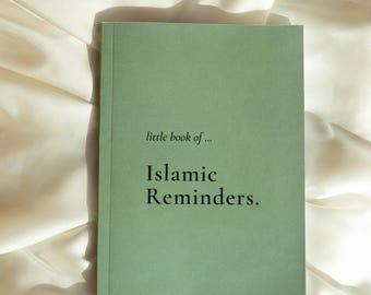 Little Book of Islamic Reminders: Quran, Hadith, and Quotes