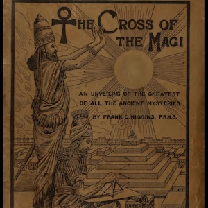 Könnte beinhalten: Vintage Buchcover mit dem Titel "The Cross of the Magi". Die Illustration zeigt zwei Figuren in antiker Kleidung, einen Sonnenstrahl und eine Pyramide. Der Text enthält "An Unveiling of the Greatest of All the Ancient Mysteries" und den Namen des Autors.