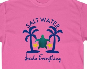 Salt Water Heals Everything - Outer Banks - OBX - Beach