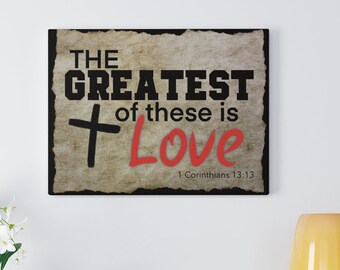 The Greatest of these is Love - 1 Corinthians 13:13 - Christ - Christianity