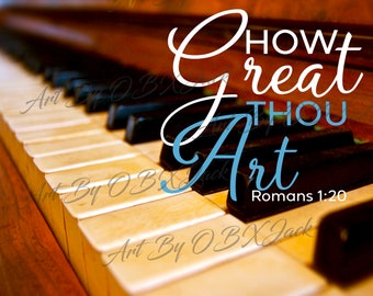 How Great Thou Art, Romans 1:20, Digital Download, Rustic Piano Keys Photo, Old Country Church Style, JPG Format, Inspirational Art