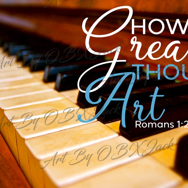 How Great Thou Art, Romans 1:20, Digital Download, Rustic Piano Keys Photo, Old Country Church Style, JPG Format, Inspirational Art