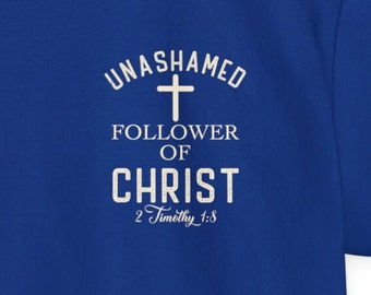 Unashamed Follower of Christ T-Shirt - Tall Beefy-T® by Hanes