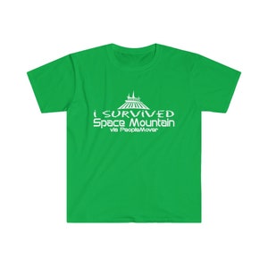 I Survived Space Mountain via PeopleMover TShirt Cotton Soft Irish Green