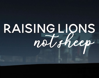 RAISING Lions Not Sheep Decal, Conservative Decal,Republican Gift, American Decal, Car Decal, Political Decal, Made in USA