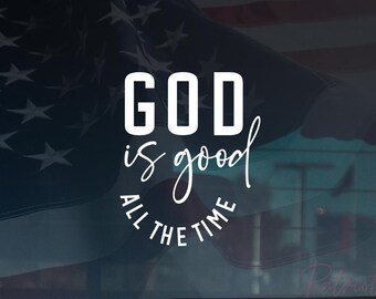 God is Good All the Time Decal Christian Decal Religious Decal Jesus Car Decal God is Good