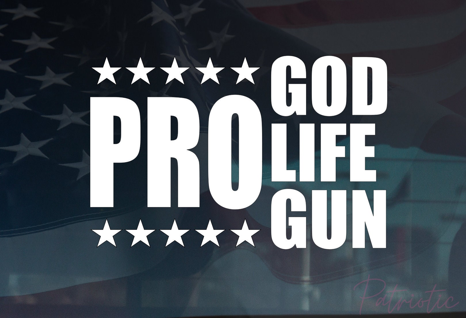 PRO God Life Gun Bold Stars Decal, Conservative Decal, 1776, We the People, Made in USA, Patriotic Car Decal, Conservative Sticker, 2A