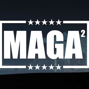 MAGA 2 Decal, Trump Decal, Trump 2024, Conservative Decal, Republican Gift, Made in USA, Car Decal