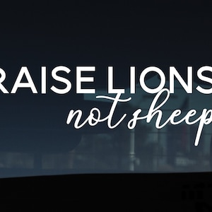 Raise Lions Not Sheep Decal, Conservative, Republican gift, Made in USA, Political Decal