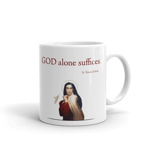 White glossy God Alone Suffices Catholic Christian Saint Teresa coffee mug