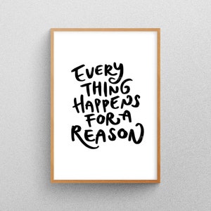 Everything Happens For A Reason Quote Digital Wall Print, Minimalistic, Calligraphy, Typography