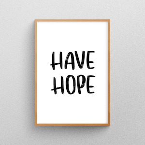 Have Hope Quote Digital Wall Print, Minimalistic, Calligraphy, Typography