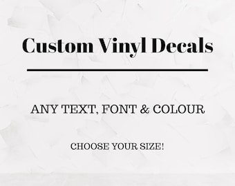 Custom Vinyl Decal, Personalized Text, Font & Size
