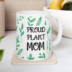 Proud plant mom mug, Plant Mug, Houseplant Lover Cup, Plant Lady Mug, Gardener Gift, Green Thumb Gift, Garden Lover, Plant Collector