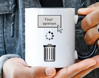 "Lustige ""Your Opinion"" Kaffeetasse - Nerdiges Retro Computer Geschenk."
