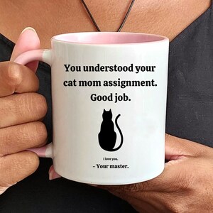 You understood your assignment, Cat mom Mug, Cat Mug, Cat Lover Gift, Black Cat, Funny Mugs, Mugs For Cat Lovers, Gift For Cat Mom