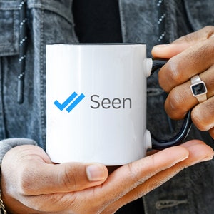 Funny &#39;Seen&#39; Meme Mug: Dark Humor Gag Gift
