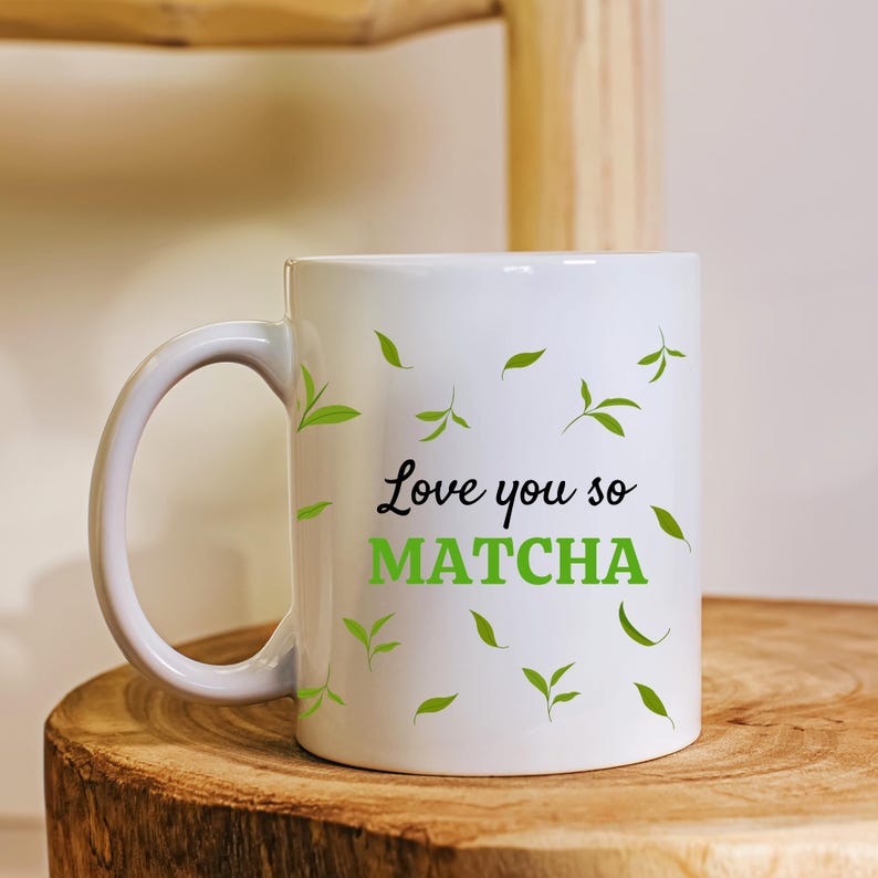 Love you so matcha Mug, Matcha Mug Japanese Gifts for Tea Lovers
