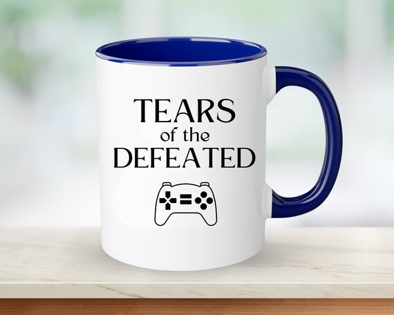 Funny Gamer Mug • Tears of the Defeated Cup • Gaming Humor Gift for Him • Video Game Coffee Mug • Nerdy Console Lover