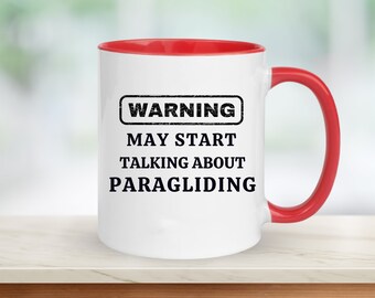 Paragliding Mug: Warning May Start Talking About Paragliding