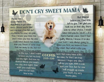 Don’t Cry Sweet Mama Canvas | Personalized Pet Memorial Gifts | Gifts To Remember A Pet | Custom Pet Memorial | Pet Loss Gifts