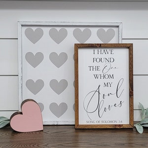 I Have Found The One Whom My Soul Loves Wood Sign, Song of Solomon 3:4, Valentine&#39;s Wood Sign, Wedding Wood Sign, Anniversary Wood Sign