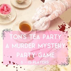 Tons Tea Party/Vuxen Mordmysteriefest/Mordmysterielåda/Digital nedladdning direkt/Mordmysterie/6-15 spelare/Maskedklänningar