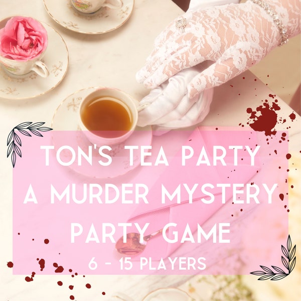 Fiesta de té de The Tons/Fiesta de misterio de asesinato para adultos/Caja de misterio de asesinato/Descarga digital instantánea/Misterio de asesinato/6 a 15 jugadores/Vestidos de fiesta de disfraces