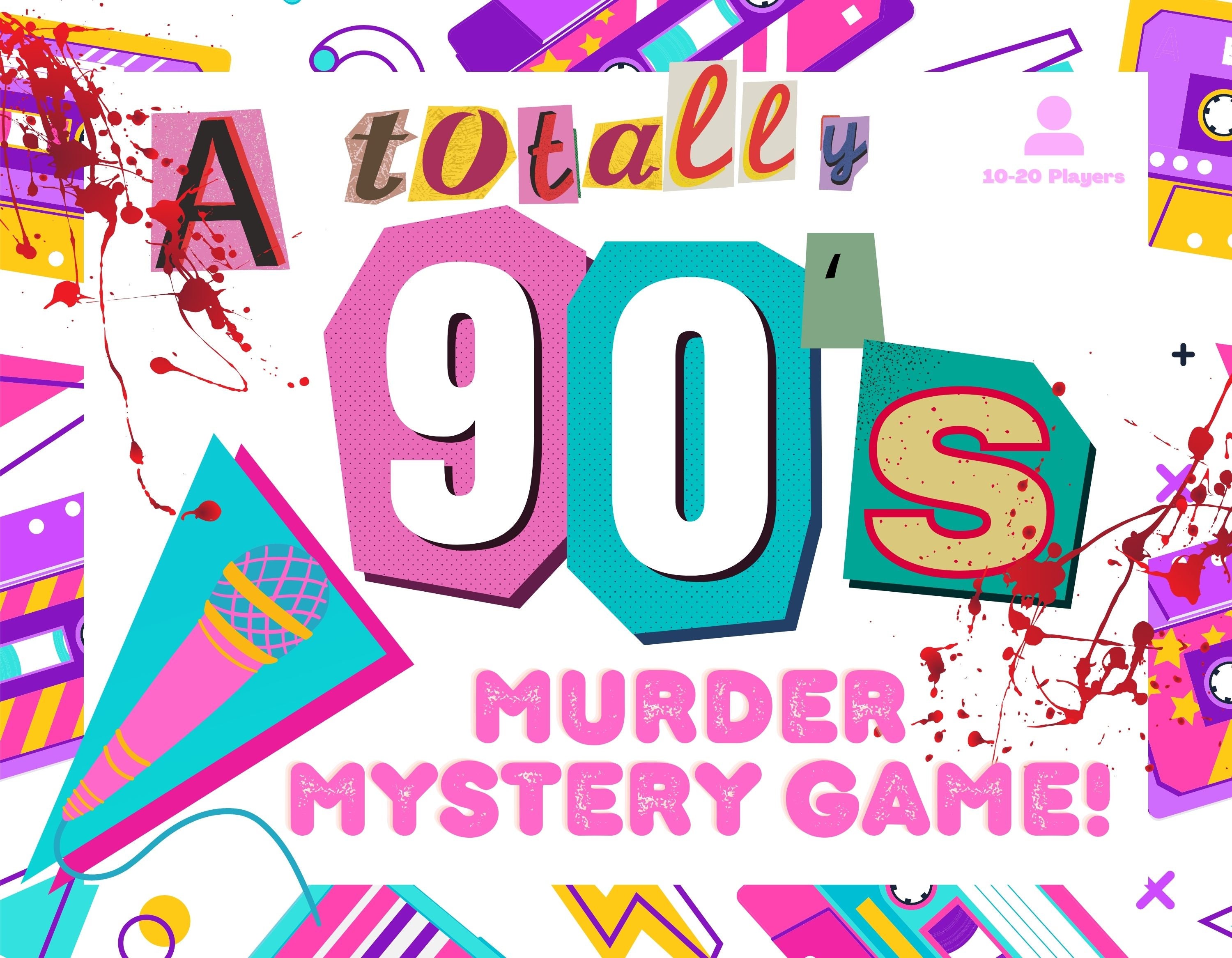 A Totally 90's Murder Mystery – ban.do