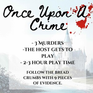 Puede incluir: Gr&aacute;fico para un juego de misterio criminal con el texto "Once Upon A Crime" y una ilustraci&oacute;n de castillo. El texto detalla 3 asesinatos, un anfitri&oacute;n y un tiempo de juego de 2-3 horas. Incluye 9 pruebas.
