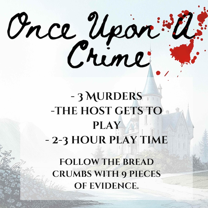Puede incluir: Gr&aacute;fico para un juego de misterio criminal con el texto "Once Upon A Crime" y una ilustraci&oacute;n de castillo. El texto detalla 3 asesinatos, un anfitri&oacute;n y un tiempo de juego de 2-3 horas. Incluye 9 pruebas.