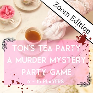 The Tons Tea Party/Zoom Adult Murder Mystery Party/Murder Mystery Box/Instant Digital Download/Murder Mystery/6-15 Players/Fancy Dress Ball