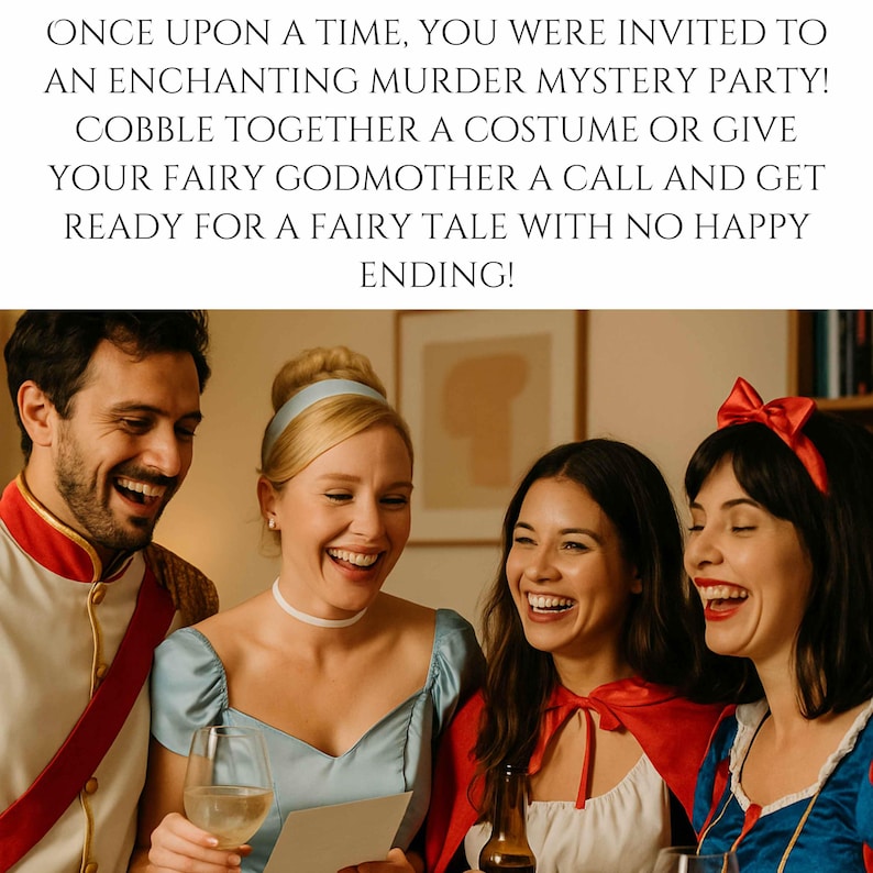 Puede incluir: Imagen de un grupo de personas disfrazadas, riendo y sosteniendo bebidas. El texto en la parte superior dice: "ONCE UPON A TIME, YOU WERE INVITED TO AN ENCHANTING MURDER MYSTERY PARTY!" Los disfraces incluyen un pr&iacute;ncipe, Cenicienta y Blancanieves.