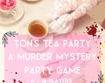 The Tons Tea Party/Adult Murder Mystery Party/Murder Mystery Box/Instant Digital Download/Murder Mystery/6-10 Players/Fancy Dress Ball Gowns