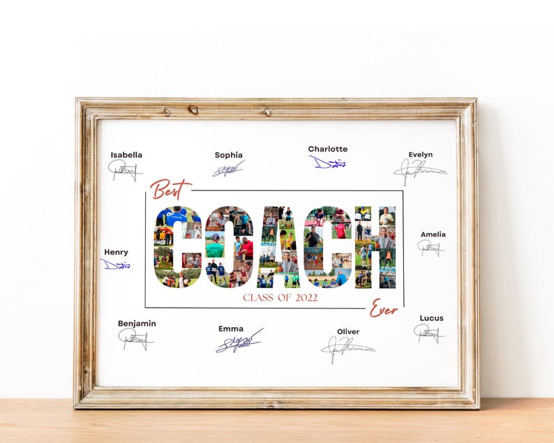 May include: A framed collage of photos spelling out the word "COACH" with the text "Class of 2022" below. The collage is surrounded by names and signatures.