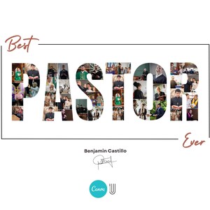 May include: A collage of photos spelling out the word "PASTOR" with the words "Best" and "Ever" on either side. The text "Benjamin Castillo" is below the collage with a signature.