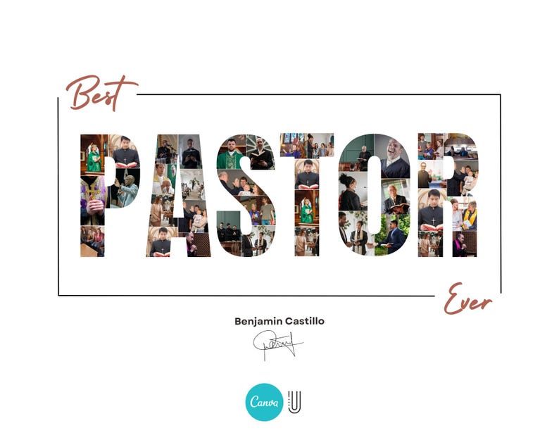 May include: A collage of photos spelling out the word "PASTOR" with the words "Best" and "Ever" on either side. The text "Benjamin Castillo" is below the collage with a signature.