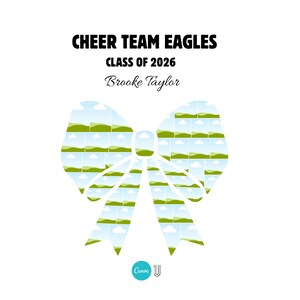 May include: White background with text reading "CHEER TEAM EAGLES CLASS OF 2026 Brooke Taylor." A bow-shaped graphic is filled with images of green fields and blue skies. A teal Canva logo is in the bottom right corner.