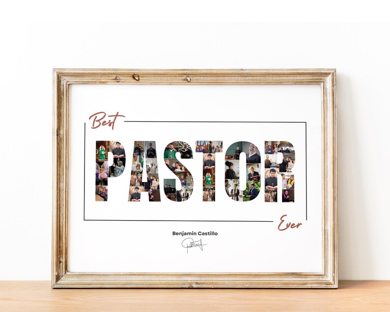 May include: A framed print with a photo collage spelling out the word "PASTOR" in a white frame. The text "Best" and "Ever" are written in red above and below the collage. The name "Benjamin Castillo" is written below the collage.