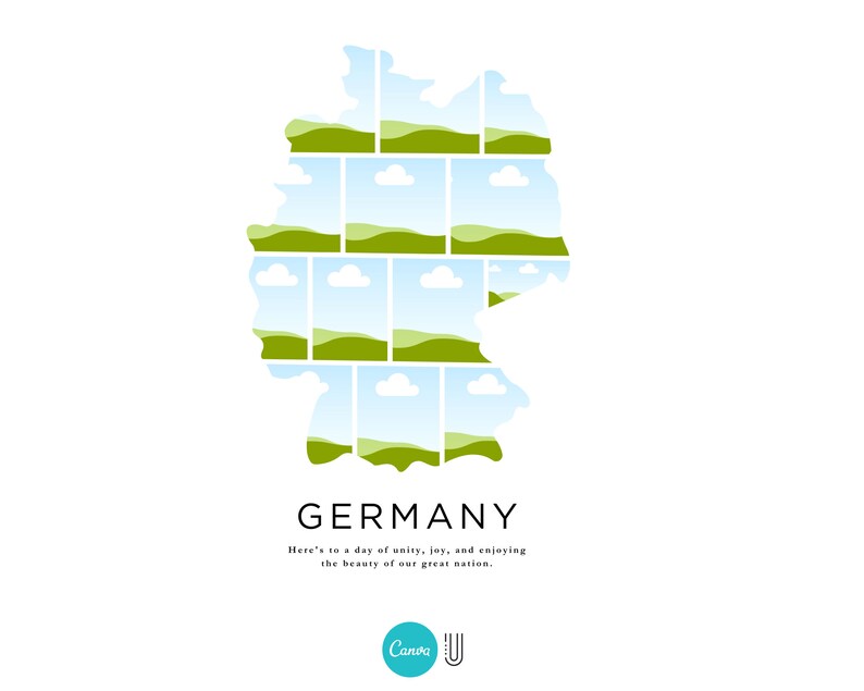 May include: A stylized outline of Germany, filled with images of green hills and blue skies. The text "GERMANY" is below the image, and the text "Here's to a day of unity, joy, and enjoying the beauty of our great nation." is below that. The Canva logo is at the bottom of the image.