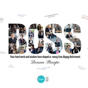 May include: A collage of photos forming the word "BOSS" with the text "Your hard work and wisdom have shaped so many lives. Happy Retirement Donna Stroupe" below.
