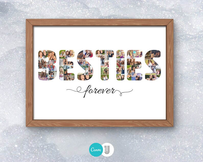 May include: A framed print featuring a photo collage spelling out the word "BESTIES" with the words "forever" written underneath in cursive.