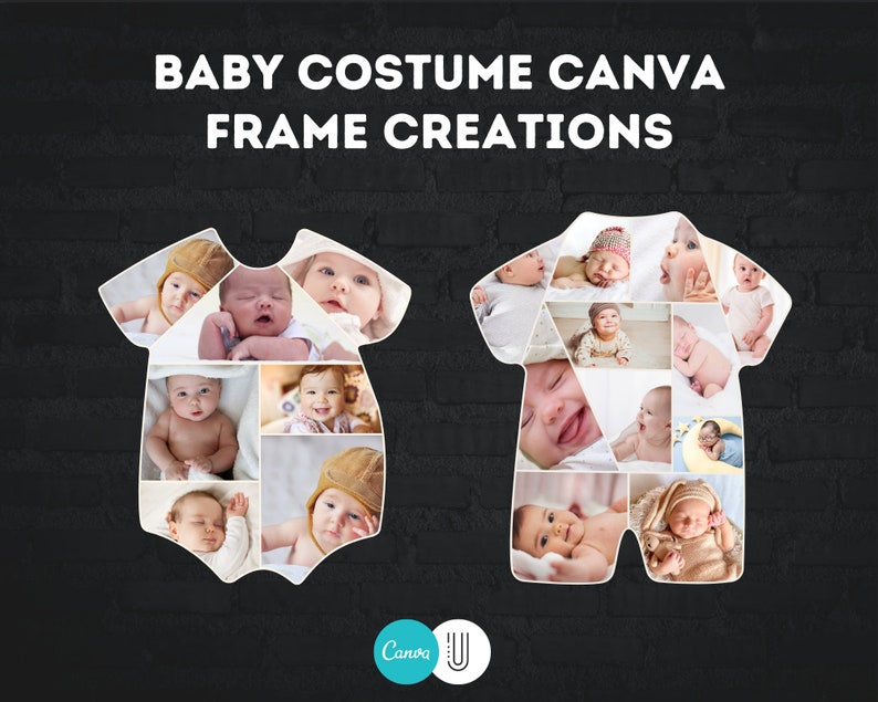 May include: Two white baby onesie frames filled with photos of babies. The frames are on a black brick wall background. The text "BABY COSTUME CANVA FRAME CREATIONS" is at the top of the image. The Canva logo is at the bottom of the image.