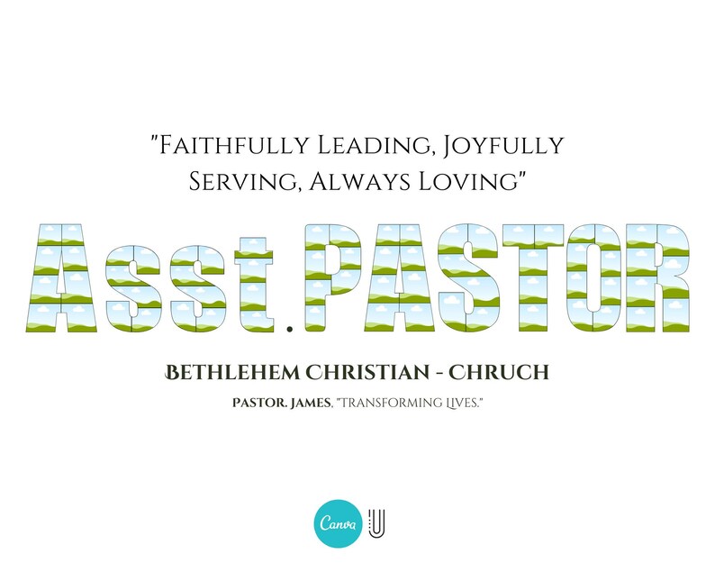 Może przedstawiać: Zielono-niebieski projekt graficzny z tekstem "Asst. Pastor" dużymi literami. Tekst "Faithfully Leading, Joyfully Serving, Always Loving" znajduje się nad tytułem. Tekst "Bethlehem Christian - Church" znajduje się pod tytułem. Tekst "Pastor. James. "Transforming Lives."" znajduje się pod nazwą kościoła.