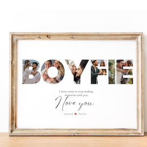 May include: A framed print with a collage of photos spelling out "BOYFIE" with the text "I never want to stop making memories with you. I love you. Juliana Taylor" below the collage.